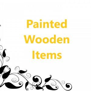 Variety of Hand Painted Wooden Items